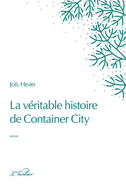 La véritable histoire de Container City, J. Henry, Le beau jardin
