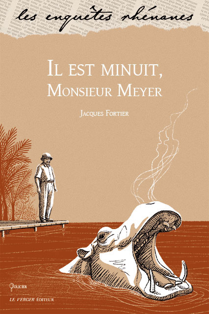 Il est minuit Monsieur Meyer, J. Fortier, Le Verger Éditeur