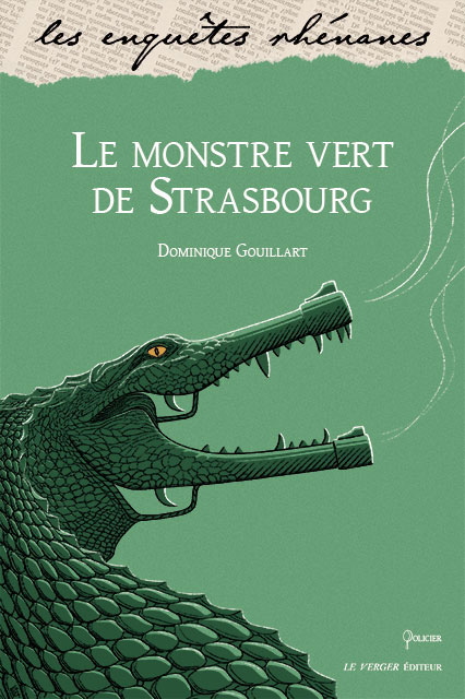 Le monstre vert de Strasbourg, D. Gouillart, Le Verger Éditeur